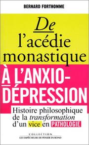De l'acédie monastique à l'anxio-dépression : histoire philosophique de la transformation d'un vice en pathologie