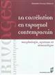 La corrélation en espagnol contemporain : morphologie, syntaxe et sémantique
