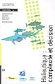 Halieutique : complexité et décision : résumés des communications du 5e forum halieumétrique, Lorient, 26-28 juin 2001