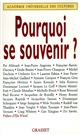 Pourquoi se souvenir ? : forum international Mémoire et histoire, Unesco, 25 mars 1998-la Sorbonne, 26 mars 1998
