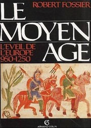 Le Moyen âge : 2 : L'éveil de l'Europe : [950-1250]