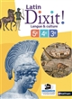 Dixit ! 5e, 4e, 3e : Latin : langue & culture