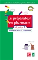 Le préparateur en pharmacie : dossier : 7, "Exigences du BP-Législation