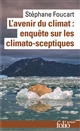 L'avenir du climat : enquête sur les climato-sceptiques