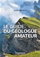 Le guide du géologue amateur