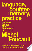 Language, counter-memory, practice : Selected essays and interviews