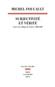 Subjectivité et vérité : cours au Collège de France, 1980-1981