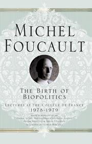 The birth of biopolitics : lectures at the Collège de France, 1978-79