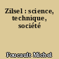 Zilsel : science, technique, société