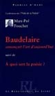 Baudelaire annonçait l'art d'aujourd'hui : suivi de, A quoi sert la poésie?