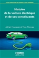 Histoire de la voiture électrique et de ses constituants