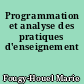 Programmation et analyse des pratiques d'enseignement