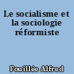 Le socialisme et la sociologie réformiste