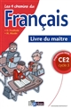 Les 4 chemins du français : livre du maître : CE2, cycle 3 : programmes 2008