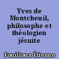 Yves de Montcheuil, philosophe et théologien jésuite 1900-1944