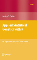 Applied statistical genetics with R : for population-based association studies