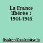 La France libérée : 1944-1945