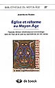 Église et réforme au Moyen âge : papauté, milieux réformateurs et ecclésiologie dans les Pays de la Loire au tournant des XIe-XIIe siècles