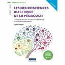 Les neurosciences au service de la pédagogie : comprendre et activier les leviers de l'apprentissage et les clés de la mémorisation