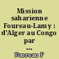 Mission saharienne Foureau-Lamy : d'Alger au Congo par le Tchad