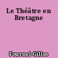 Le Théâtre en Bretagne