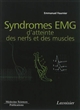 Syndromes EMG d'atteinte des nerfs et des muscles