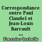 Correspondance entre Paul Claudel et Jean-Louis Barrault pour la mise en scène de Partage du midi : quels sont les problèmes qui se posent ?