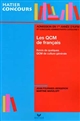Les QCM de français : admission en 1çre année d'IUFM et concours administratif catégorie C