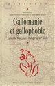 Gallomanie et gallophobie : le mythe français en Europe au XIXème siècle
