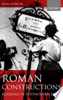 Roman constructions : readings in postmodern Latin