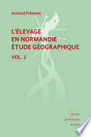 L'élevage en Normandie : 1 : étude géographique