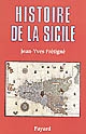 Histoire de la Sicile : des origines à nos jours