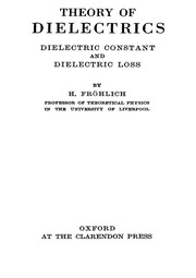 Theory of dielectrics : dielectric constant and dielectric loss