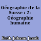 Géographie de la Suisse : 2 : Géographie humaine