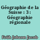Géographie de la Suisse : 3 : Géographie régionale
