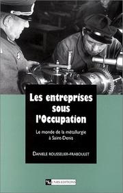 Les entreprises sous l'Occupation : le monde de la métallurgie à Saint-Denis