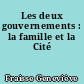 Les deux gouvernements : la famille et la Cité