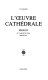 L'Oeuvre cathédrale : Proust et l'architecture médiévale