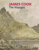 James Cook : the voyages : [on the occasion of the British Library exhibition]