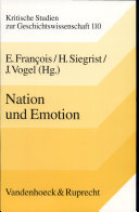 Nation und Emotion : Deutschland und Frankreich im Vergleich 19. und 20. Jahrhundert