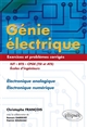 Génie électrique : électronique analogique, électronique numérique : exercices et problèmes corrigés