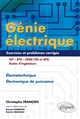 Génie électrique : électrotechnique, électronique de puissance : exercices et problèmes corrigés