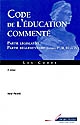 Code de l'éducation commenté : partie législative, partie réglementaire (Livres Ier, II, III et IV)
