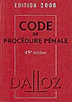 Code de procédure pénale : édition 2008