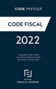 Code fiscal 2022 : code général des impôts, code des impositions sur les biens et services, livre des procédures fiscales, directives et autres textes