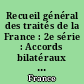 Recueil général des traités de la France : 2e série : Accords bilatéraux non publiés : Premier volume : 1958-1964