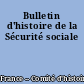 Bulletin d'histoire de la Sécurité sociale