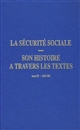 La Sécurité sociale : son histoire à travers les textes : Tome III : 1945-1981