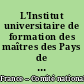 L'Institut universitaire de formation des maîtres des Pays de la Loire : rapport d'évaluation