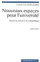 Nouveaux espaces pour l'université : rapport au président de la République : 2000-2004 : Europe, territoires, offre de formation, recherche, évaluation, qualité